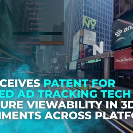 Anzu Granted Patent For Superior Ad Tracking Tech In order to Measure Viewability in THREE DIMENSIONAL Environments